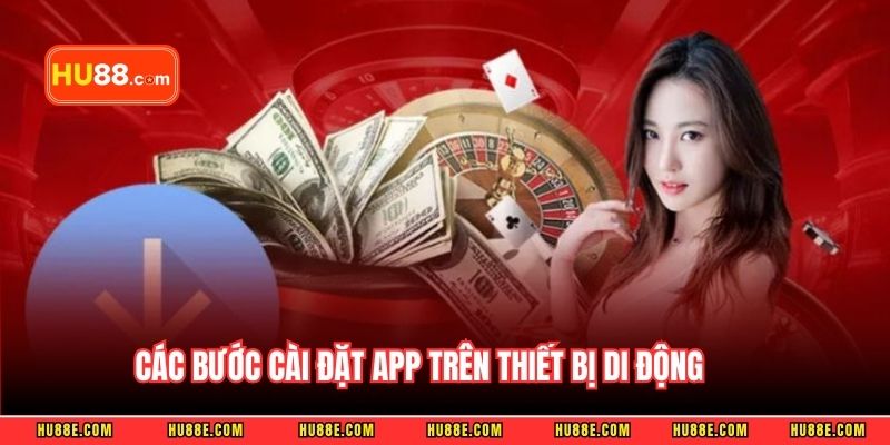 Các bước cài đặt app trên thiết bị di động