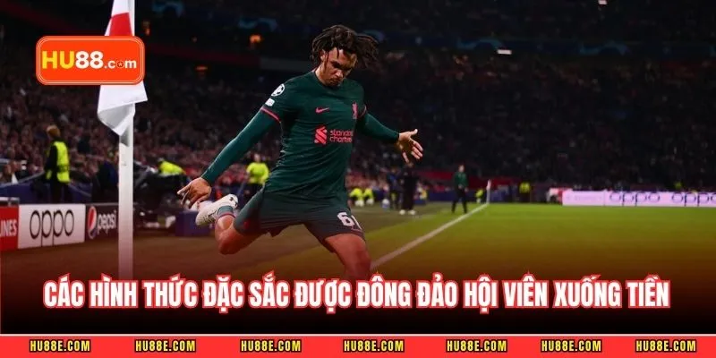 Các hình thức đặc sắc được đông đảo hội viên xuống tiền