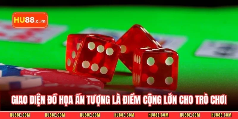 Giao diện đồ họa ấn tượng là điểm cộng lớn cho trò chơi