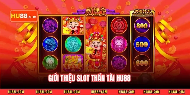 Giới thiệu slot thần tài HU88