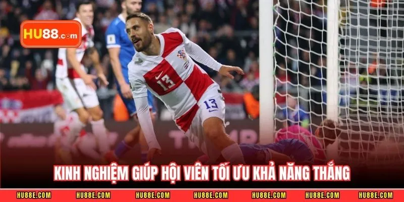 Kinh nghiệm từ các lão làng giúp hội viên tối ưu khả năng thắng