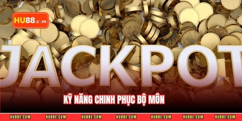 Kỹ năng chinh phục bộ môn