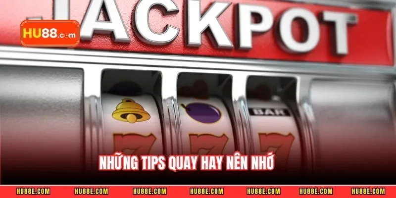 Những tips quay hay nên nhớ