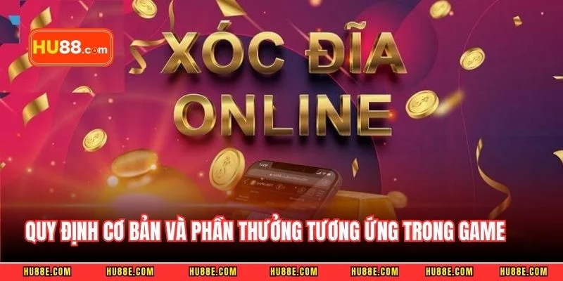 Quy định cơ bản và phần thưởng tương ứng trong game
